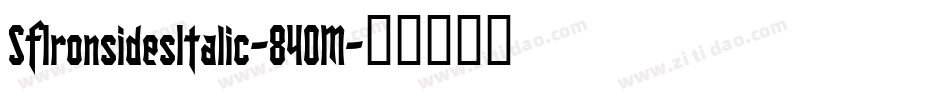 SfIronsidesItalic-84OM字体转换 SfIronsidesItalic-84OM字体转换