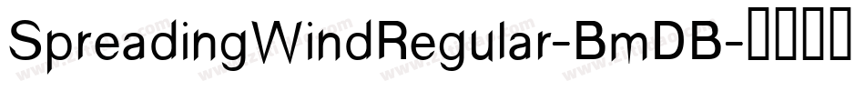 SpreadingWindRegular-BmDB字体转换