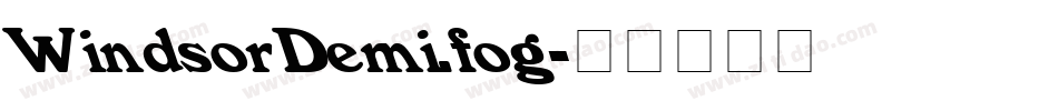 WindsorDemi.fog字体转换