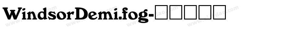 WindsorDemi.fog字体转换