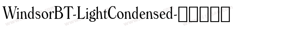WindsorBT-LightCondensed字体转换