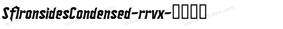 SfIronsidesCondensed-rrvx字体转换