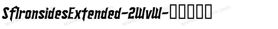SfIronsidesExtended-2WvW字体转换 SfIronsidesExtended-2WvW字体转换