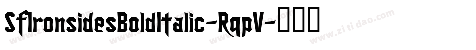 SfIronsidesBoldItalic-RqpV字体转换 SfIronsidesBoldItalic-RqpV字体转换