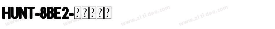 Hunt-8Be2字体转换