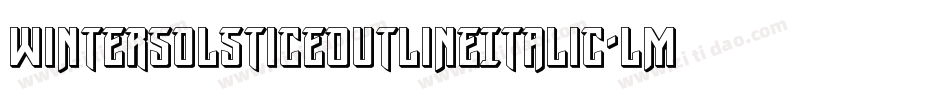 WinterSolsticeOutlineItalic-LMED字体转换