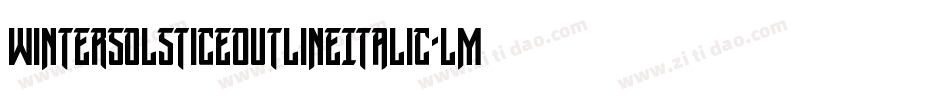 WinterSolsticeOutlineItalic-LMED字体转换