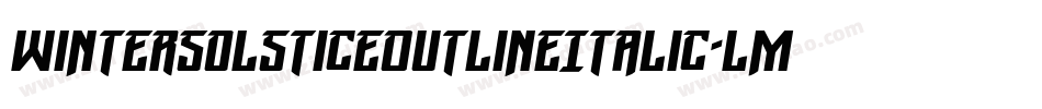 WinterSolsticeOutlineItalic-LMED字体转换