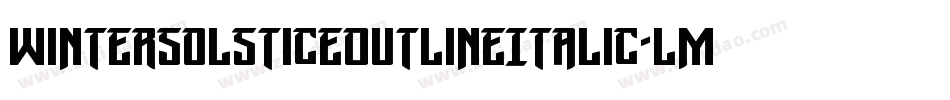 WinterSolsticeOutlineItalic-LMED字体转换