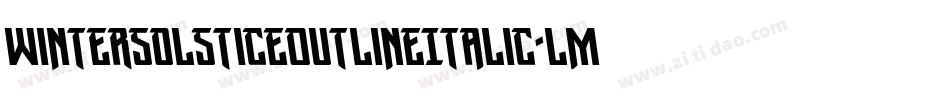 WinterSolsticeOutlineItalic-LMED字体转换