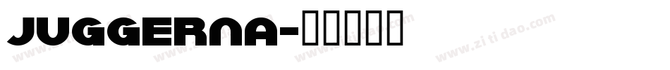 JUGGERNA字体转换