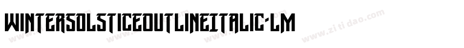 WinterSolsticeOutlineItalic-LMED字体转换