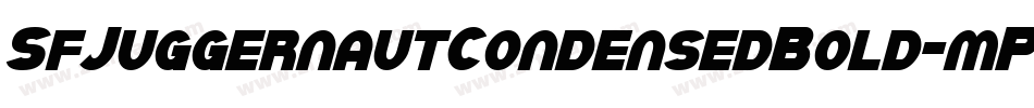 SfJuggernautCondensedBold-mP2V字体转换 SfJuggernautCondensedBold-mP2V字体转换