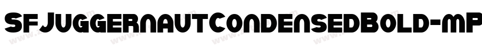 SfJuggernautCondensedBold-mP2V字体转换 SfJuggernautCondensedBold-mP2V字体转换