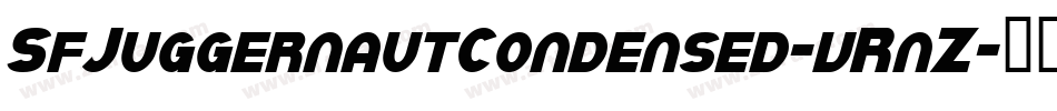 SfJuggernautCondensed-vRnZ字体转换 SfJuggernautCondensed-vRnZ字体转换
