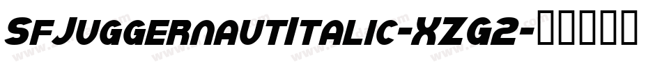 SfJuggernautItalic-XZG2字体转换
