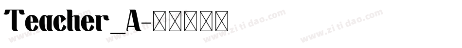 Teacher_A字体转换