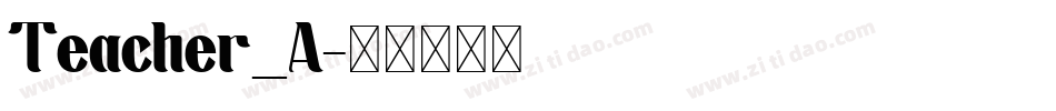 Teacher_A字体转换