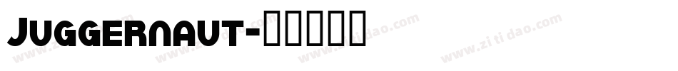 Juggernaut字体转换