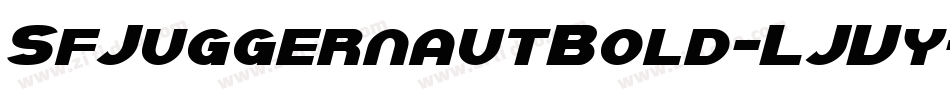 SfJuggernautBold-LJVy字体转换 SfJuggernautBold-LJVy字体转换
