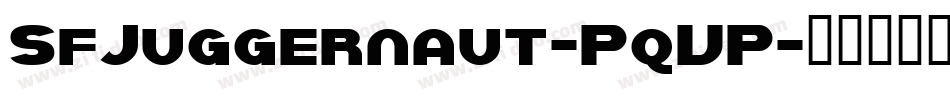 SfJuggernaut-PqVP字体转换 SfJuggernaut-PqVP字体转换
