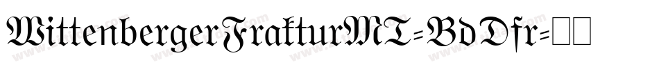 WittenbergerFrakturMT-BdDfr字体转换