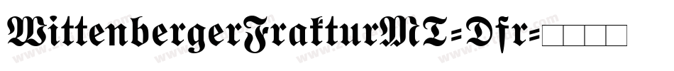 WittenbergerFrakturMT-Dfr字体转换