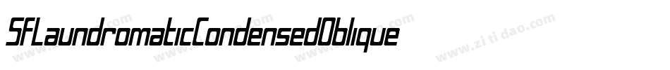 SfLaundromaticCondensedOblique-x8RV字体转换