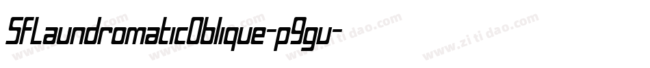 SfLaundromaticOblique-p9gv字体转换