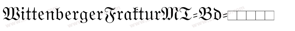 WittenbergerFrakturMT-Bd字体转换
