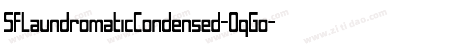 SfLaundromaticCondensed-OqGo字体转换 SfLaundromaticCondensed-OqGo字体转换