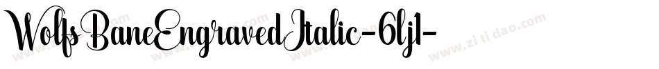 WolfsBaneEngravedItalic-6lj1字体转换