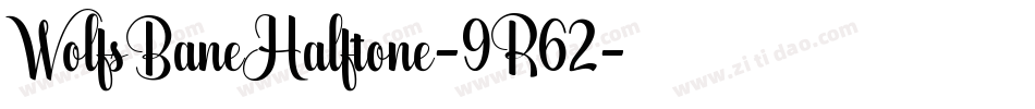 WolfsBaneHalftone-9R62字体转换