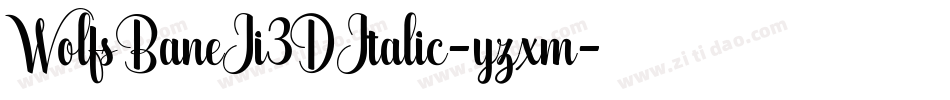 WolfsBaneIi3DItalic-yzxm字体转换