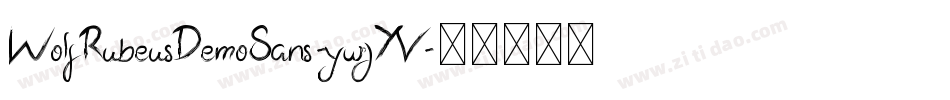 WolfRubeusDemoSans-ywjYV字体转换