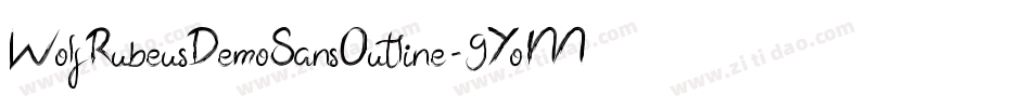 WolfRubeusDemoSansOutline-9YoM2字体转换 WolfRubeusDemoSansOutline-9YoM2字体转换