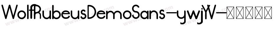 WolfRubeusDemoSans-ywjYV字体转换