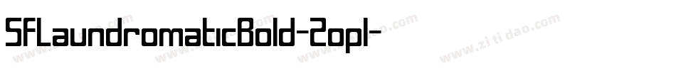SfLaundromaticBold-Zopl字体转换 SfLaundromaticBold-Zopl字体转换