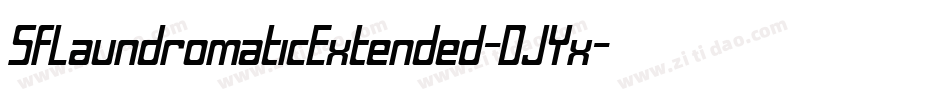 SfLaundromaticExtended-DJYx字体转换 SfLaundromaticExtended-DJYx字体转换