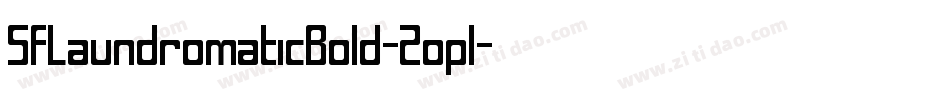 SfLaundromaticBold-Zopl字体转换 SfLaundromaticBold-Zopl字体转换