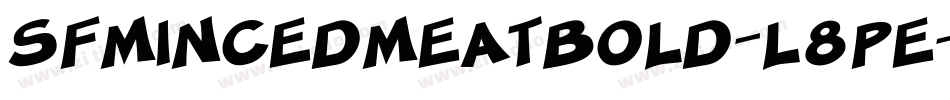 SfMincedMeatBold-l8Pe字体转换