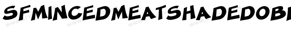 SfMincedMeatShadedOblique-nrnJ字体转换