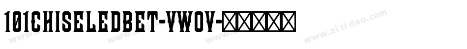 101ChiseledBet-VWoV字体转换
