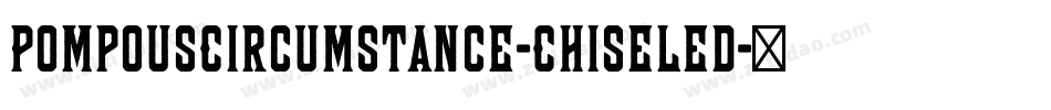 PompousCircumstance-Chiseled字体转换