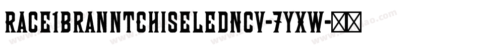 Race1BranntChiseledNcv-7yXw字体转换