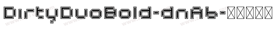 DirtyDuoBold-dnA6字体转换