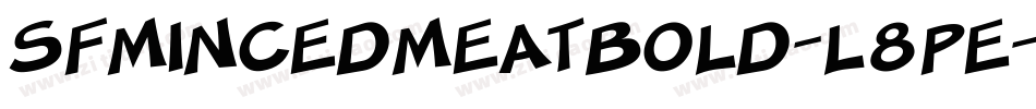SfMincedMeatBold-l8Pe字体转换