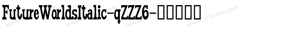 FutureWorldsItalic-qZZZ6字体转换