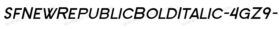 SfNewRepublicBoldItalic-4gZ9字体转换 SfNewRepublicBoldItalic-4gZ9字体转换