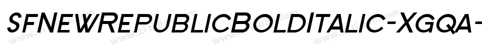SfNewRepublicBoldItalic-Xgqa字体转换 SfNewRepublicBoldItalic-Xgqa字体转换